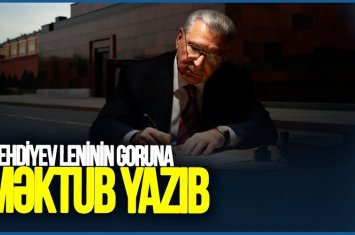 Mehdiyev Leninin goruna məktub yazıb: Bu adam hələ də bilmir ki, paytaxt Bakıdır, Moskva yox - Heydər Oğuz