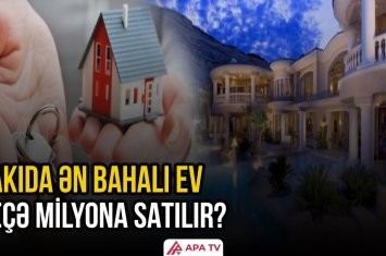 Bakının ən ucuz və ən bahalı evləri hansı ərazilərdədir - VİDEO