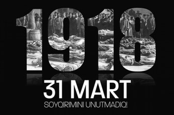 31 mart Azərbaycanlıların Soyqırımı Günündən 108 il ötür