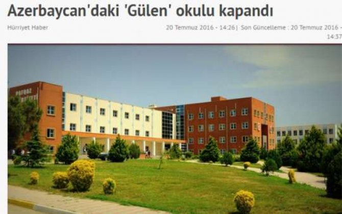 “Gülənin Azərbaycandakı məktəbi bağlandı”  - Türkiyə mediası