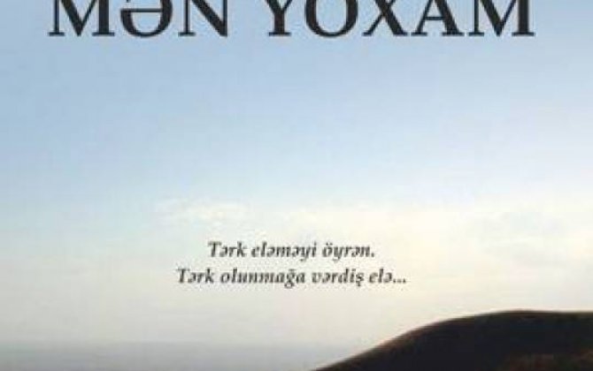 “Mən yoxam”  romanındakı Qurban Yaquboğlu... 