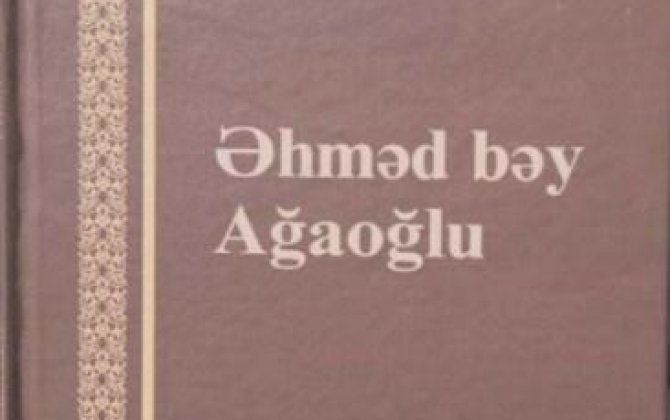 Milli intibah mücahidi  - Əhməd bəy Ağaoğlu