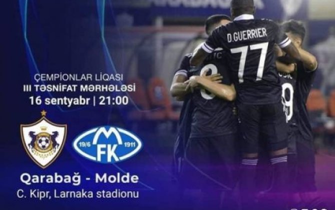 UEFA Çempionlar Liqası: “Qarabağ” “Molde” ilə qarşılaşır -  Yenilənib