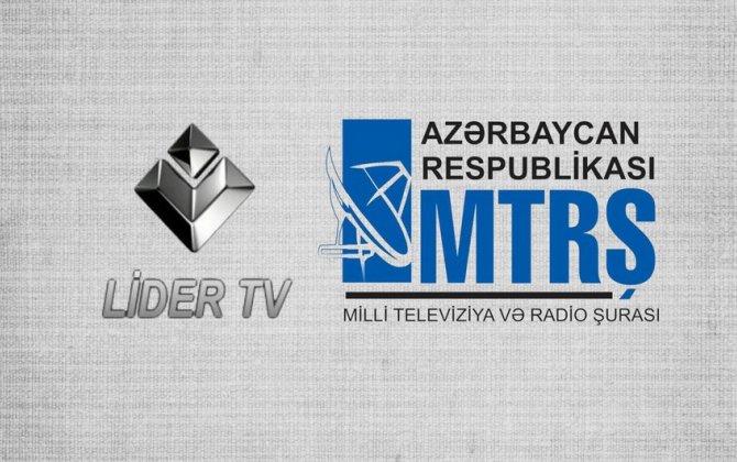 "Lider TV"nin yayımı iyunun 1-dən dayandırılır - RƏSMİ