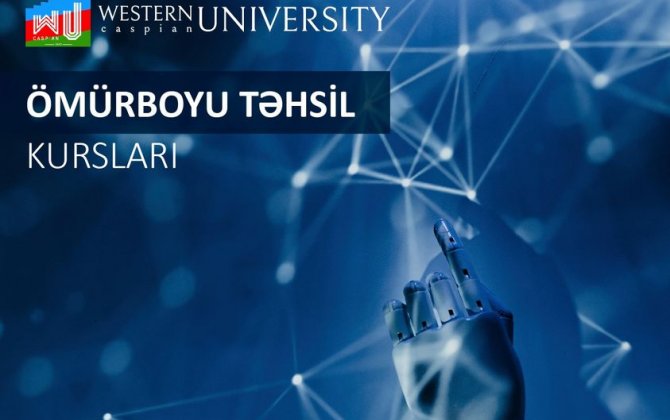 Qərbi Kaspi Universiteti ÖMÜRBOYU TƏHSİL proqramı üzrə kurslara start verir