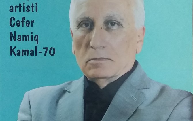 Xalq artisti Cəfər Namiq Kamalın 70 illik yubileyinə həsr olunan kitab çap olunub
