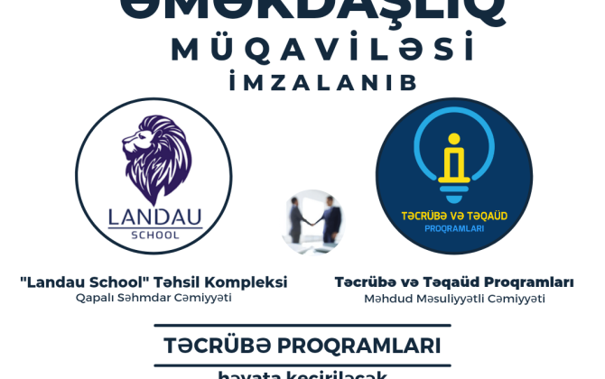 “LANDAU School” və “Təcrübə və Təqaüd Proqramları” arasında əməkdaşlıq müqaviləsi imzalanıb