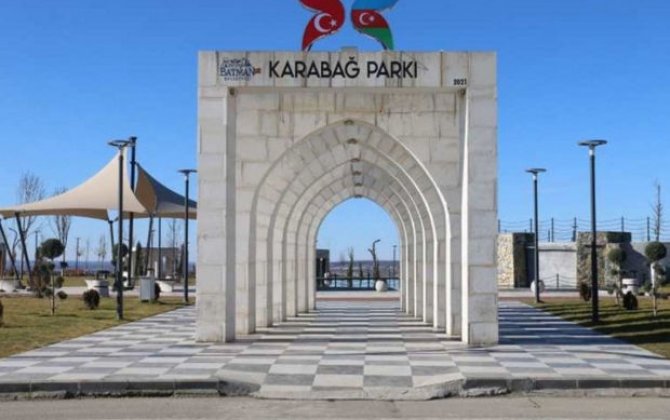 Türkiyənin Batman şəhərində “Qarabağ parkı”nın açılışı olacaq - FOTO