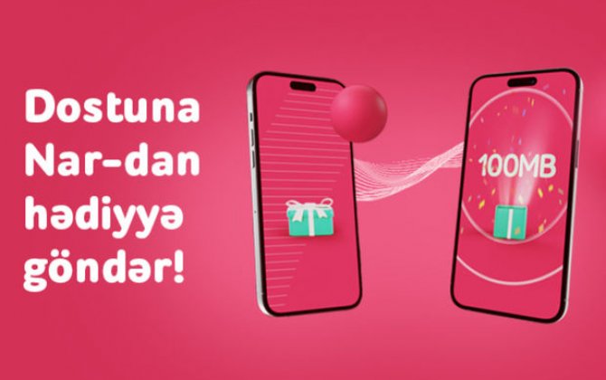 Dostuna “Nar”dan hədiyyə göndər! - FOTO