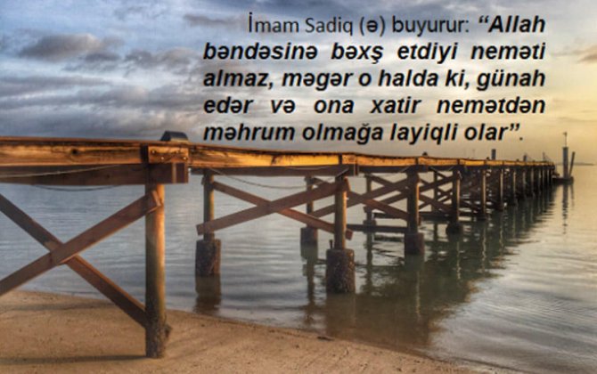 “Bu günahları etsəniz, qazandığınız nemətlər geri alına bilər...”