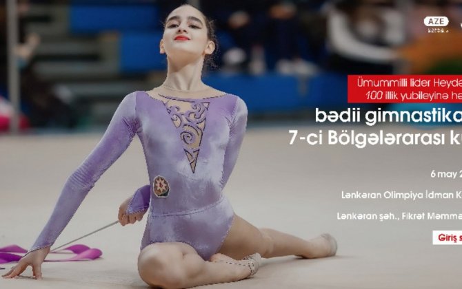 Bədii gimnastika üzrə 7-ci Bölgələrarası Kuboka start verilib