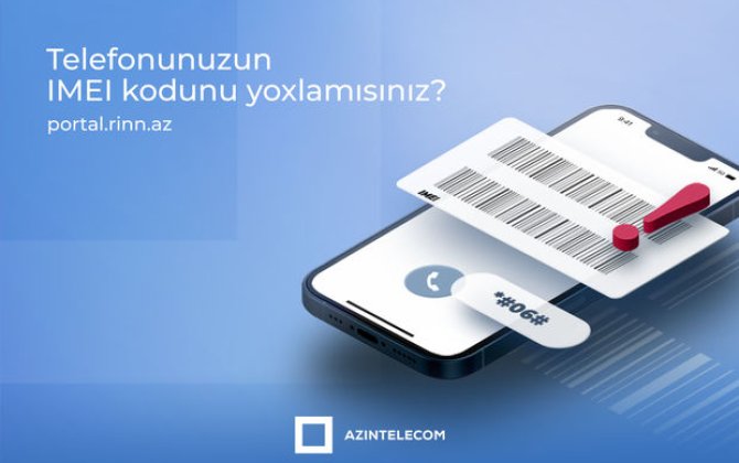 Azərbaycanda on mindən çox IMEI ilə yarım milyondan çox şəbəkəyə qoşulma cəhdi olub