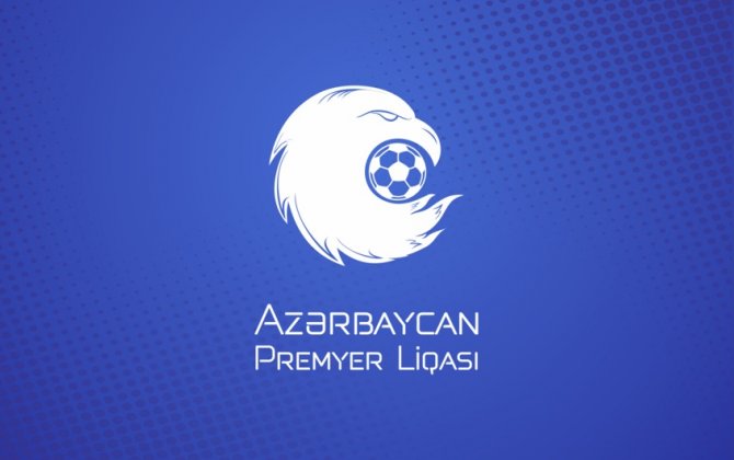 Azərbaycan Premyer Liqası: Açılış oyununun vaxtı və məkanı dəyişdirildi