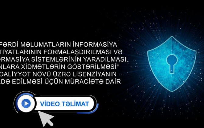 Müvafiq lisenziyanın əldə edilməsi üçün elektron formada necə müraciət olunmalıdır? - VİDEO