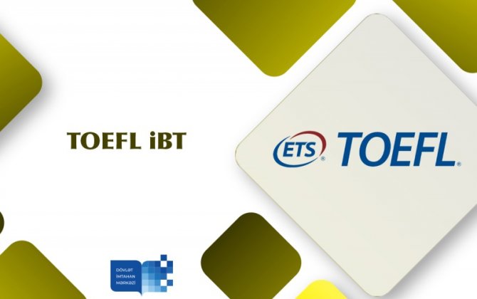Sentyabrın 23-də TOEFL iBT imtahanı keçiriləcək