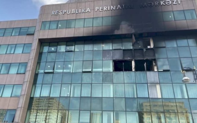 Perinatal Mərkəzində baş verən yanğındaxa04 uşaq ölüb