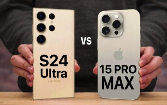 Samsung Galaxy S24 Ultra ilə iPhone 15 Pro Max arasında