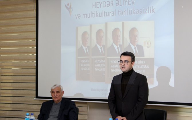 “Heydər Əliyev və multikultural təhlükəsizlik” kitabının təqdimatı keçirildi - FOTO