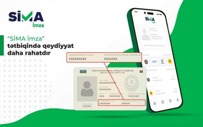 “SİMA İmza”da FİN kod və seriya nömrəsi ilə qeydiyyat mümkün oldu