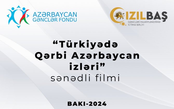 “Türkiyədə Qərbi Azərbaycan izləri” sənədli filmi TƏQDİM OLUNDU - FOTOLAR