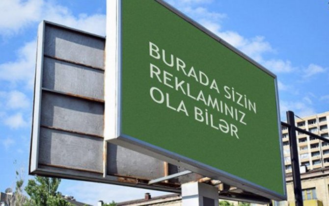 Bu ərazilərdə reklam yerləşdirməyə icazə tələb olunmayacaq