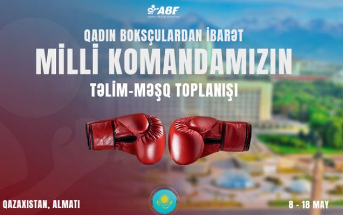 Qadın boksçulardan ibarət Azərbaycan millisi Almatıda hazırlıq keçəcək