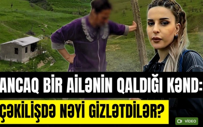 Şabranın ən qorxulu kəndi: Bütün sakinlər nədən qaçıblar? - VİDEO