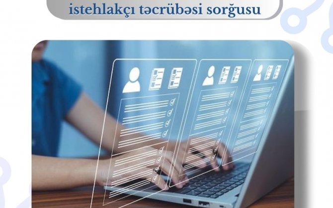 İKTA “İnternet xidmətləri üzrə istehlakçı təcrübəsi sorğusu”nun keçirilməsinə başlayıb