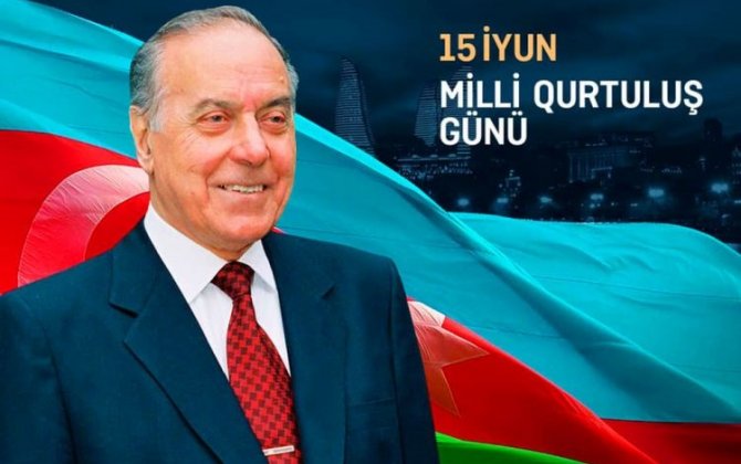 15 İyun - Milli Qurtuluş Günü Azərbaycan dövlətçiliyinin xilası tarixidir