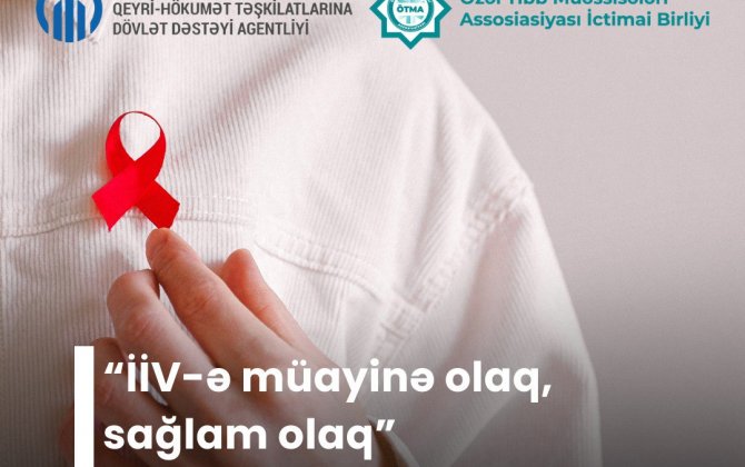 “İİV-ə müayinə olaq, sağlam olaq” adlı layihəyə start verilir