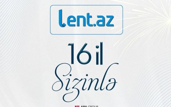 Lent.az-ın 16 yaşı tamam olur