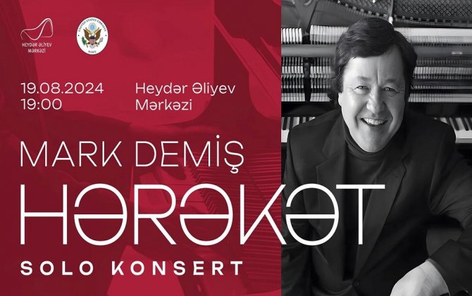 Pianoçu Mark Demişin Heydər Əliyev Mərkəzində konserti olacaq