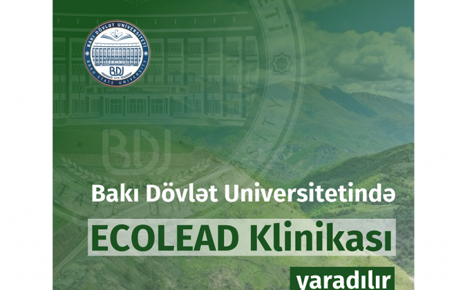 BDU-da ECOLEAD Klinikası yaradılır