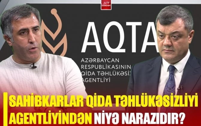 Sahibkarlar Qida Təhlükəsizliyi Agentliyindən niyə narazıdır? – Gərgin müzakirə - VİDEO