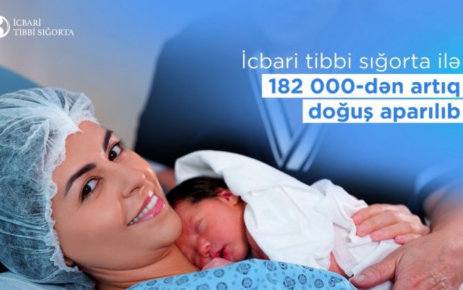 İcbari tibbi sığorta ilə son iki ildə aparılan doğuşların sayı açıqlanıb