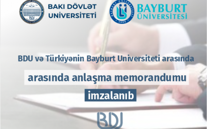 BDU və Türkiyənin Bayburt Universiteti arasında anlaşma memorandumu imzalandı