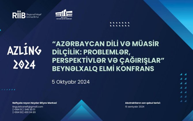 “AZLİNG 2024 - Azərbaycan dili və müasir dilçilik: problemlər, perspektivlər və çağırışlar” mövzusunda beynəlxalq elmi konfrans keçiriləcək