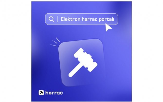 Yaxın günlərdə elektron hərrac portalı istifadəyə veriləcək