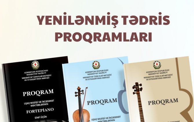 Musiqi və incəsənət məktəblərində tədris proqramları YENİLƏNDİ