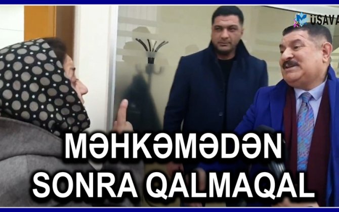 Ağadadaş Ağayevin məhkəməsindən sonra QALMAQAL: “Kişi deyiləm, əgər bunu etməsəm!!!”