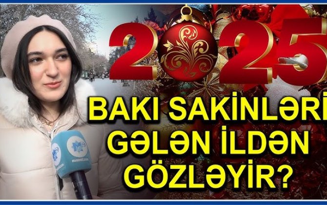Bakı sakinləri gələn ildən ən çox nə gözləyir? - Bir-birindən QƏRİBƏ CAVABLAR -VİDEO