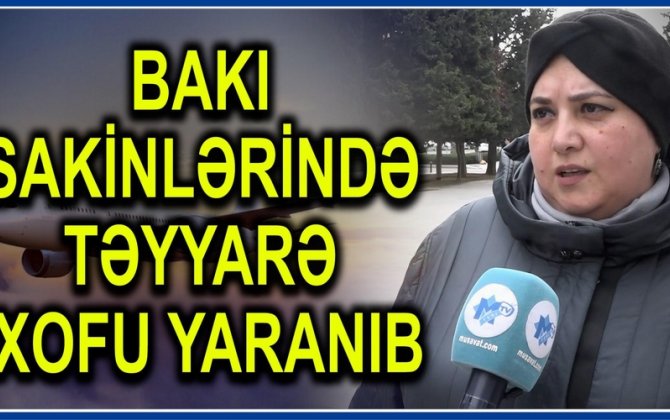 Bakı sakinlərində TƏYYARƏ XOFU yaranıb - qatarla gedək!