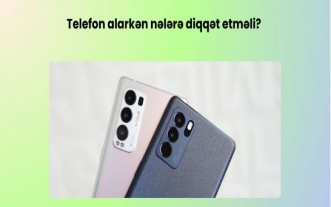 Telefon mağazası seçərkən nələrə diqqət etməlisiniz?