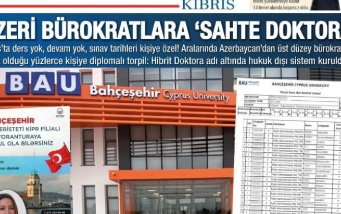 Şimali Kipr mediasından ŞOK İDDİA: “Azərbaycanlı məmurlara saxta doktorantura diplomları verilir”
