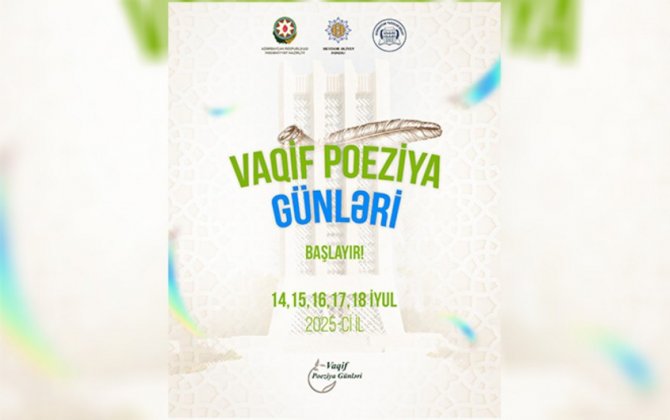 Vaqif Poeziya Günlərinin keçiriləcəyi şəhərlər açıqlandı