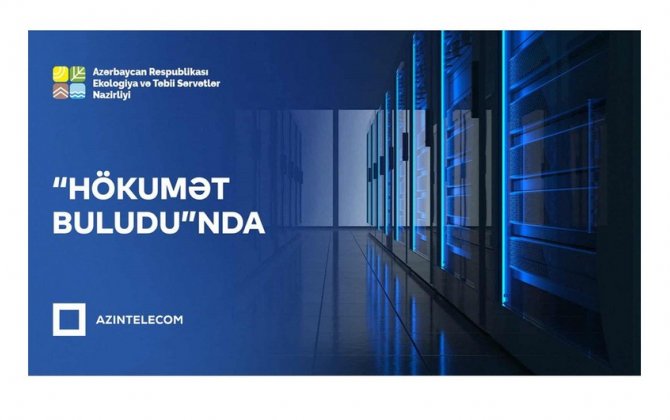 Ekologiya və Təbii Sərvətlər Nazirliyi İT sistemlərini “Hökumət buludu”na köçürüb