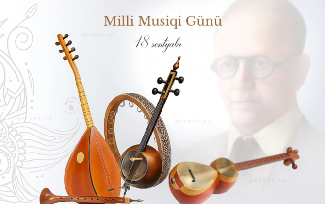 Bu gün Azərbaycanda Milli Musiqi Günüdür