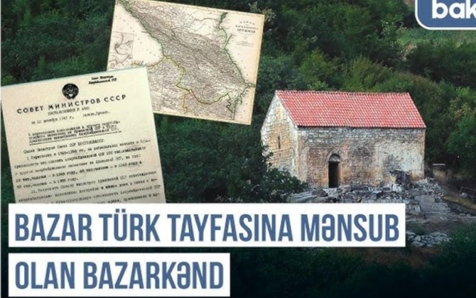 Qərbi Azərbaycan Xronikası: Bazar türk tayfasına mənsub olan Bazarkənd