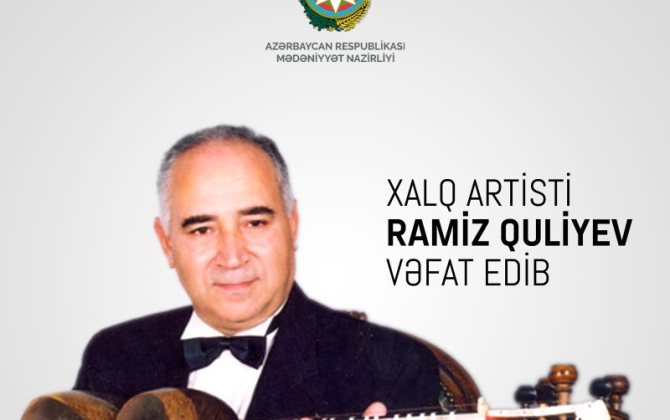 Mədəniyyət Nazirliyi Ramiz Quliyevin ölümü ilə bağlı nekroloq yaydı