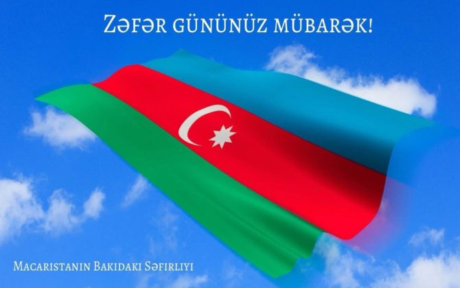 Macarıstan səfirliyi Azərbaycanı Zəfər Günü münasibətilə təbrik edib
